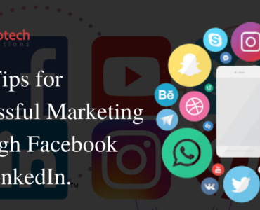 Best Tips for Successful Marketing Through Facebook and LinkedIn.
